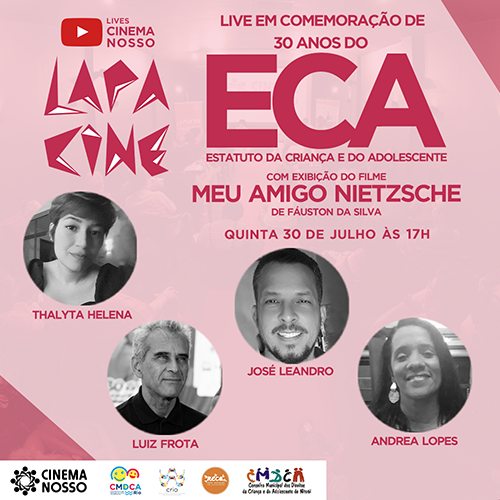 LIVE – Lapa Cine – 30 anos do ECA (Estatuto da Criança e do Adolescente) + Meu Amigo Nietzsche