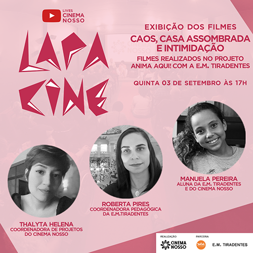 Lapa Cine – Caos, Casa Assombrada e Intimidação – E.M. Tiradentes