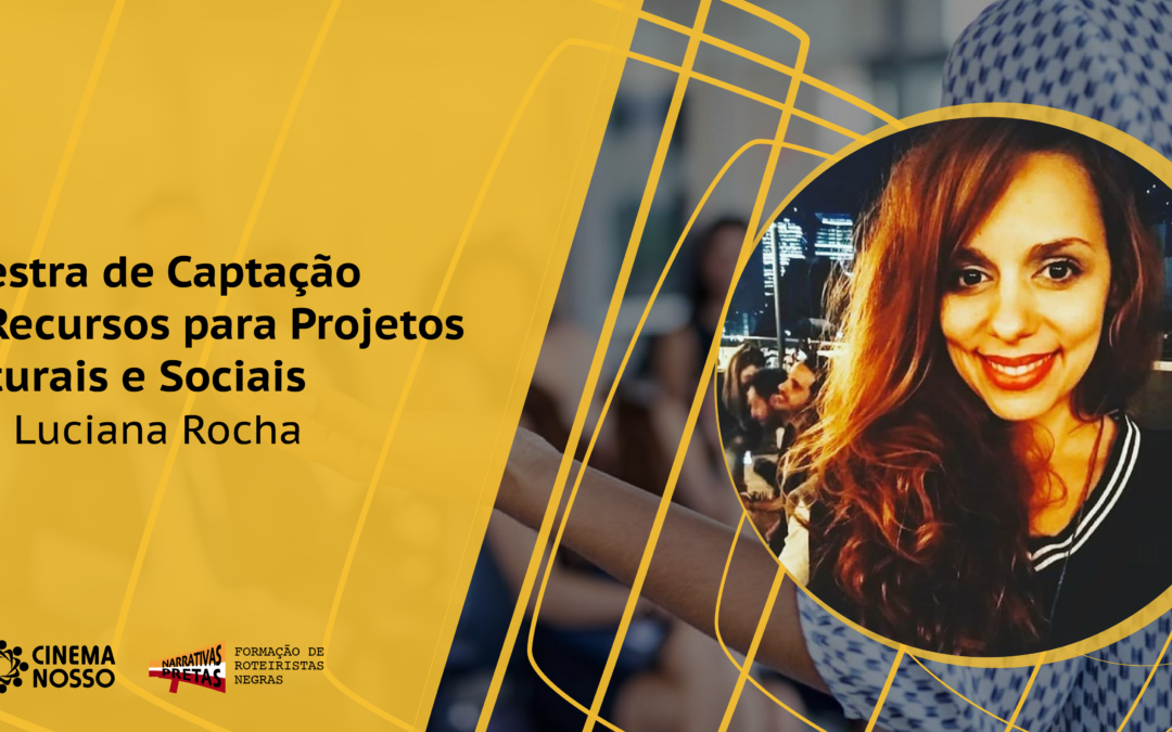 Palestra Captação de Recursos para Projetos Culturais e Sociais (Campanha Narrativas Pretas)